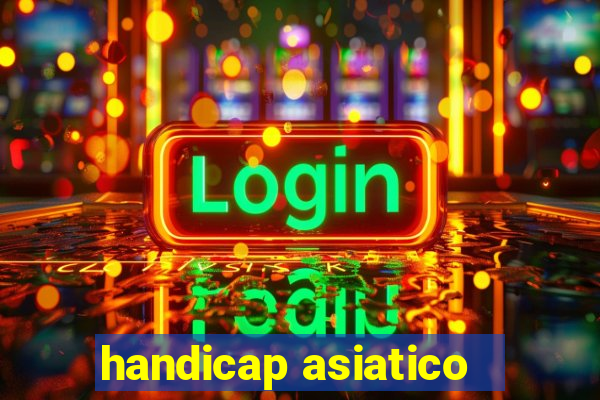 handicap asiatico - 3.5